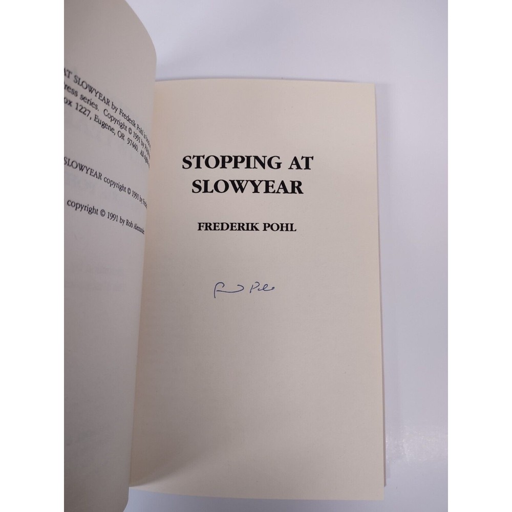 Stopping at Slowyear by Frederik Pohl SIGNED / Copy 283 of 300 1st/1st HC/DJ VG